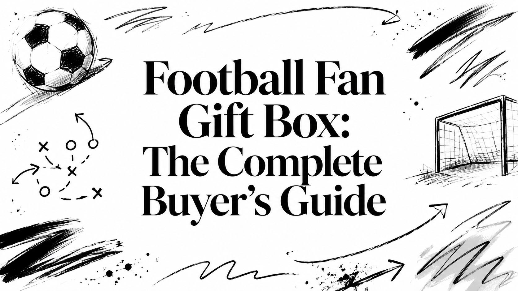 Football Fan Gift Box: The Complete Buyer's Guide