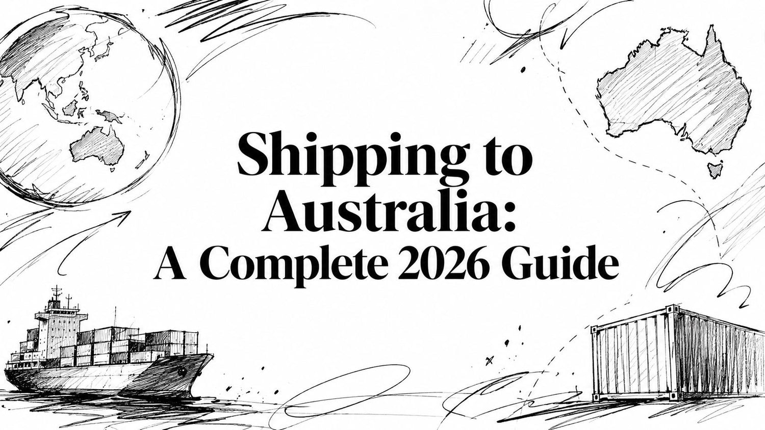 Shipping to Australia: A Complete 2026 Guide